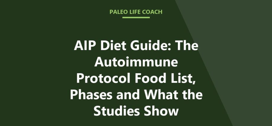 AIP Diet Guide: The Autoimmune Protocol Food List, Phases and What the Studies Show