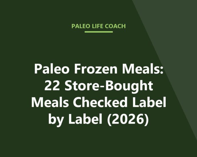 Paleo Frozen Meals: 22 Store-Bought Meals Checked Label by Label (2026)