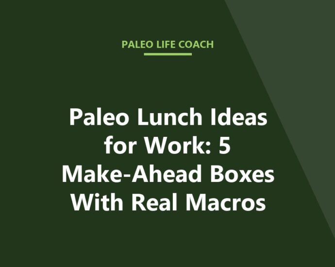 Paleo Lunch Ideas for Work: 5 Make-Ahead Boxes With Real Macros