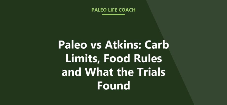 Paleo vs Atkins: Carb Limits, Food Rules and What the Trials Found