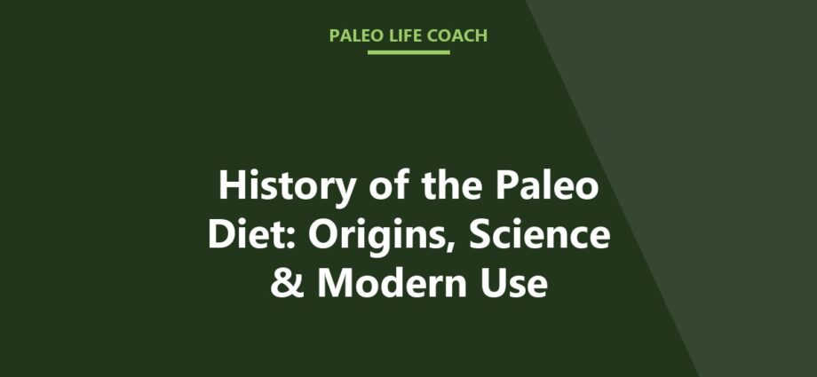 History of the Paleo Diet: Origins, Science & Modern Use